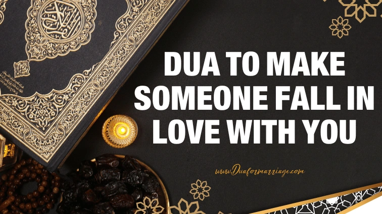 Dua to Make Someone Fall in Love With You